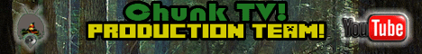 Chunk TV! Production Team!