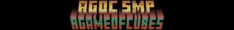 AGOC SMP: A Game of Cubes
