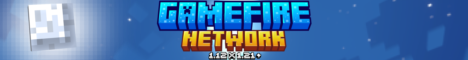 Banner for GAMEFIRE NETWORK Minecraft server