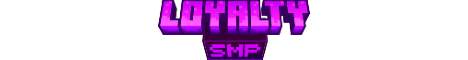 Banner for Loyalty SMP Minecraft server