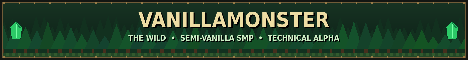 Banner for VanillaMonster The Wild Minecraft server